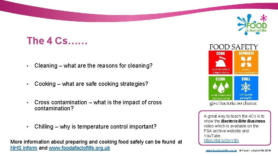 The 4 Cs…… • Cleaning – what are the reasons for cleaning? • Cooking