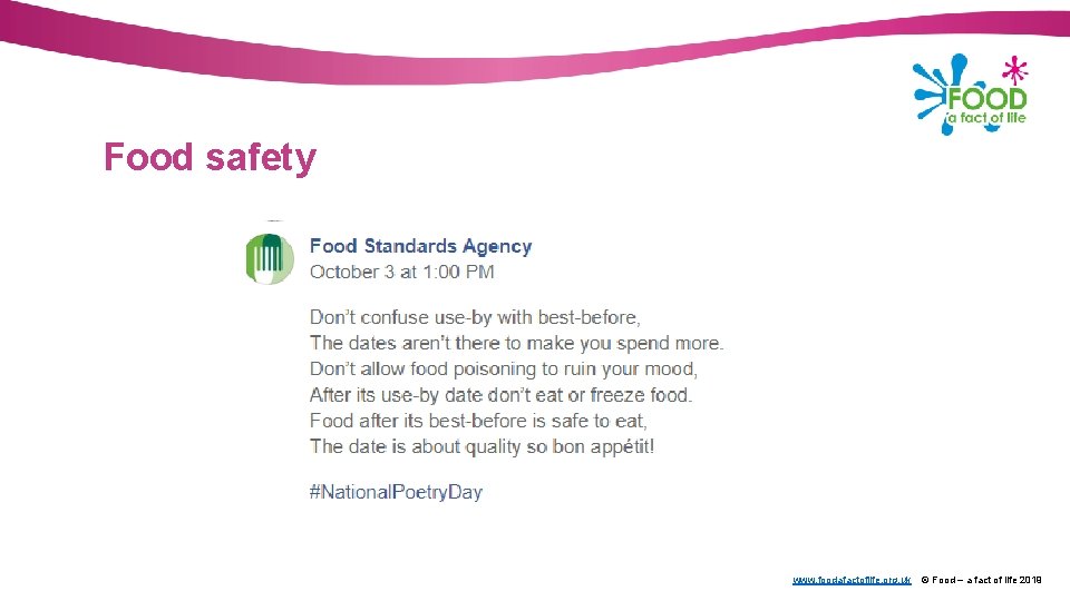 Food safety www. foodafactoflife. org. uk © Food – a fact of life 2019