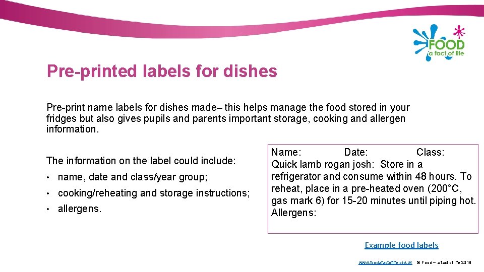 Pre-printed labels for dishes Pre-print name labels for dishes made– this helps manage the
