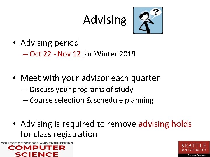 Advising • Advising period – Oct 22 - Nov 12 for Winter 2019 • Advising • Advising period – Oct 22 - Nov 12 for Winter 2019 •