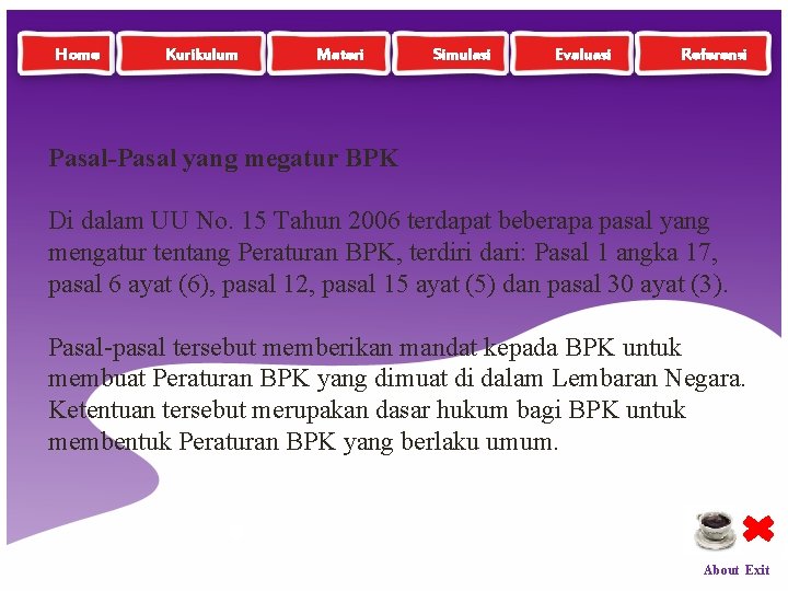 Home Kurikulum Materi Simulasi Evaluasi Referensi Pasal-Pasal yang megatur BPK Di dalam UU No.