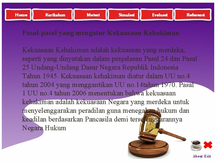 Home Kurikulum Materi Simulasi Evaluasi Referensi Pasal-pasal yang mengatur Kekuasaan Kehakiman adalah kekuasaan yang