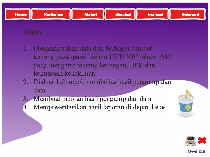 Home Kurikulum Materi Simulasi Evaluasi Referensi Tugas: 1. Mengumpulkan data dari berbagai sumber tentang