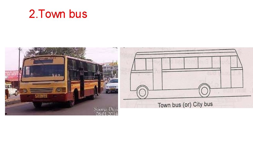 2. Town bus 2. Town bus
