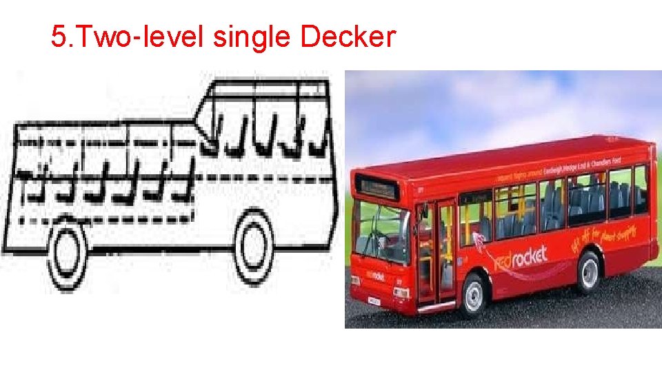 5. Two‐level single Decker 