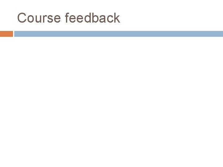 Course feedback 