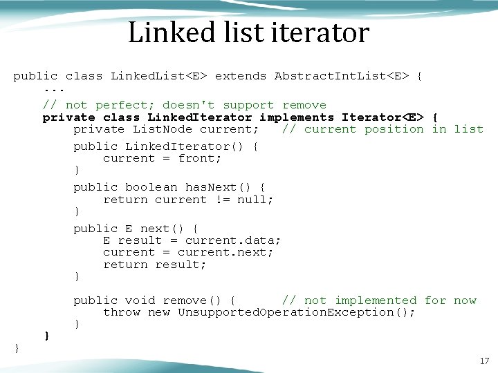 Linked list iterator public class Linked. List<E> extends Abstract. Int. List<E> {. . .