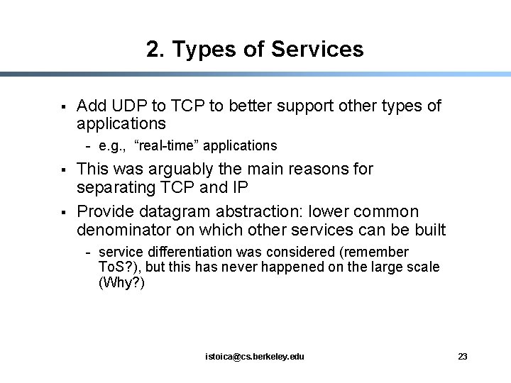 2. Types of Services § Add UDP to TCP to better support other types