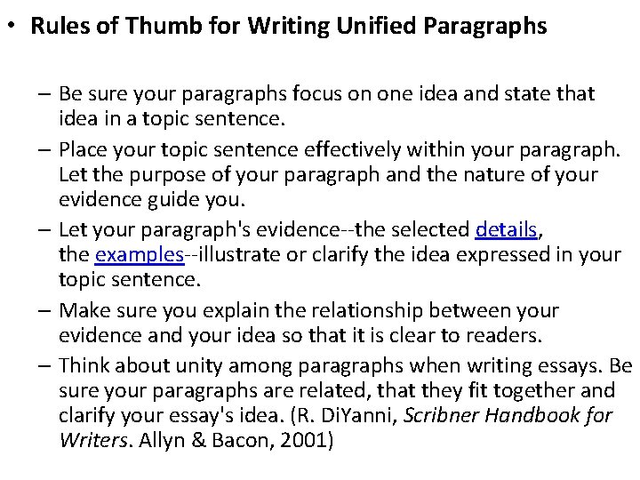  • Rules of Thumb for Writing Unified Paragraphs – Be sure your paragraphs