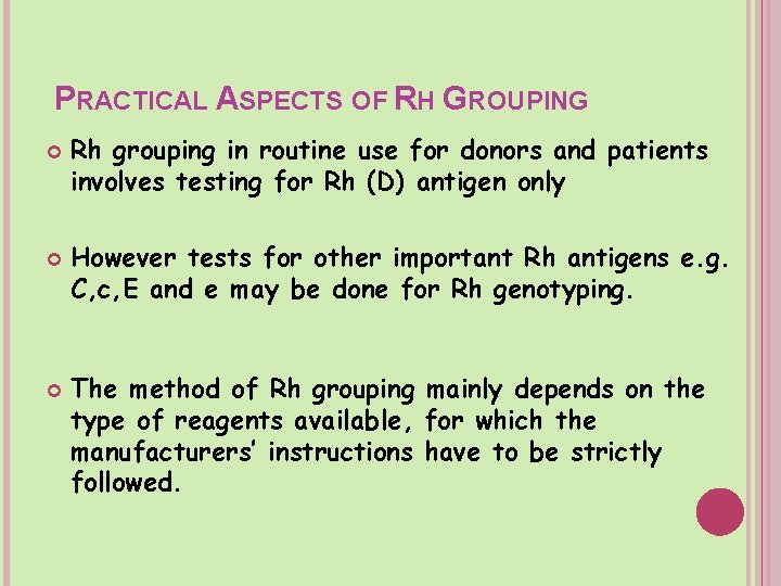 PRACTICAL ASPECTS OF RH GROUPING Rh grouping in routine use for donors and patients