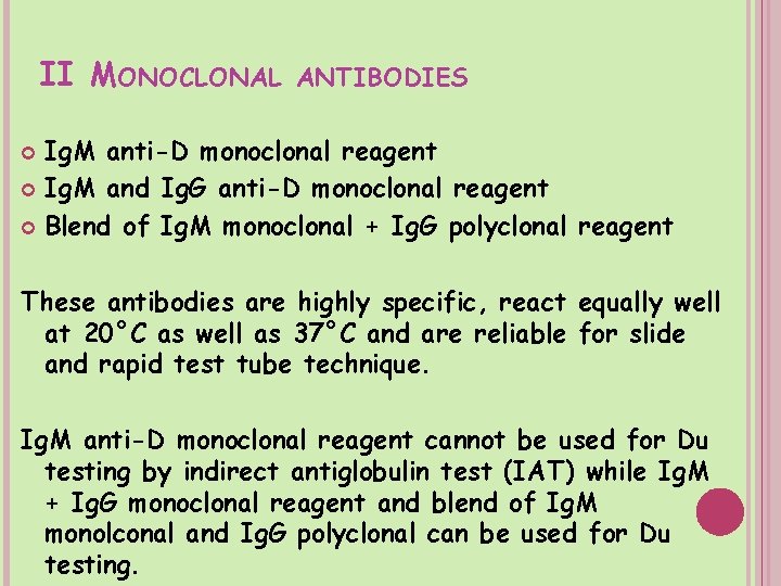 II MONOCLONAL ANTIBODIES Ig. M anti-D monoclonal reagent Ig. M and Ig. G anti-D