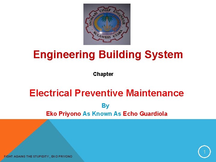 Engineering Building System Chapter Electrical Preventive Maintenance By Eko Priyono As Known As Echo