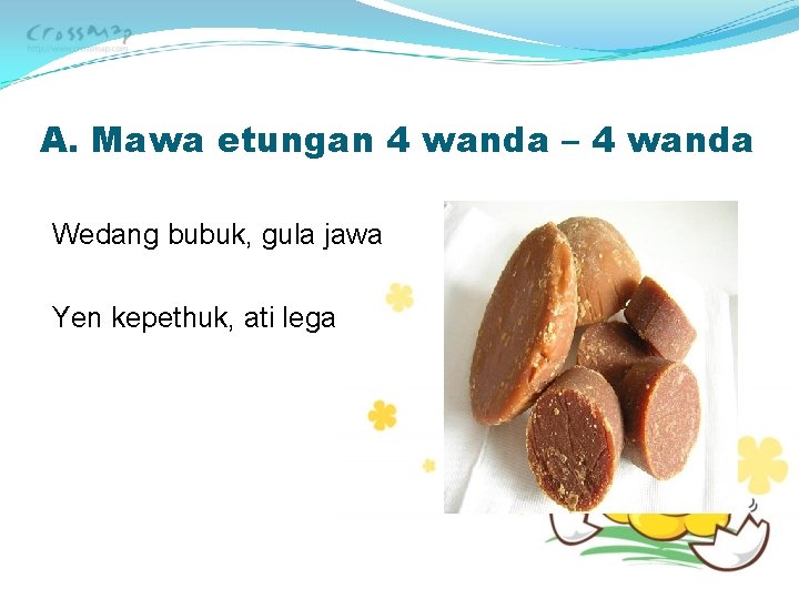 A. Mawa etungan 4 wanda – 4 wanda Wedang bubuk, gula jawa Yen kepethuk,