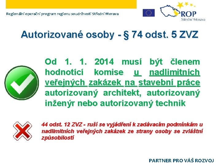 Regionální operační program regionu soudržnosti Střední Morava Autorizované osoby - § 74 odst. 5