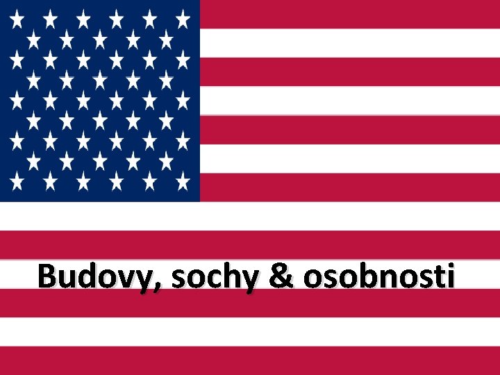 Budovy, sochy & osobnosti 