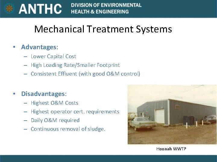 Mechanical Treatment Systems • Advantages: – Lower Capital Cost – High Loading Rate/Smaller Footprint Mechanical Treatment Systems • Advantages: – Lower Capital Cost – High Loading Rate/Smaller Footprint