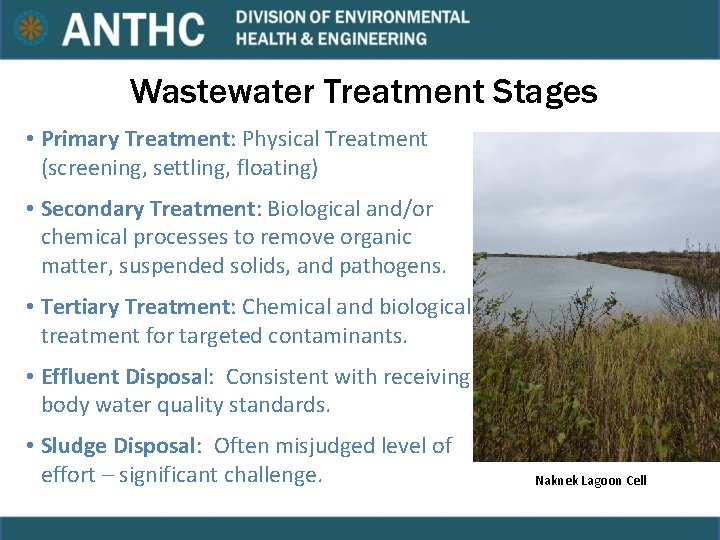 Wastewater Treatment Stages • Primary Treatment: Physical Treatment (screening, settling, floating) • Secondary Treatment: Wastewater Treatment Stages • Primary Treatment: Physical Treatment (screening, settling, floating) • Secondary Treatment: