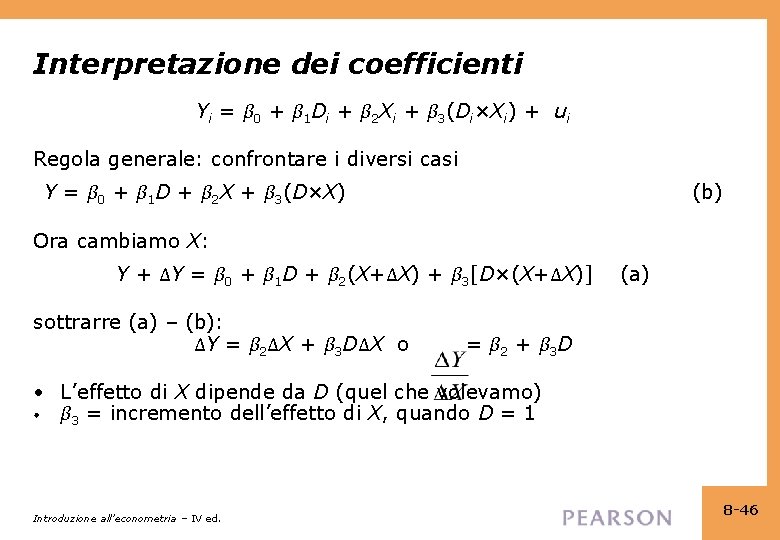 Interpretazione dei coefficienti Yi = β 0 + β 1 Di + β 2