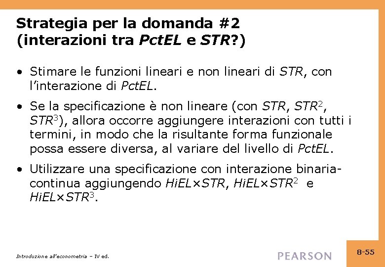 Strategia per la domanda #2 (interazioni tra Pct. EL e STR? ) • Stimare