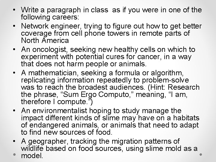 • Write a paragraph in class as if you were in one of • Write a paragraph in class as if you were in one of