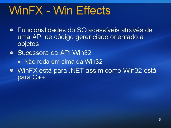 Win. FX - Win Effects Funcionalidades do SO acessíveis através de uma API de