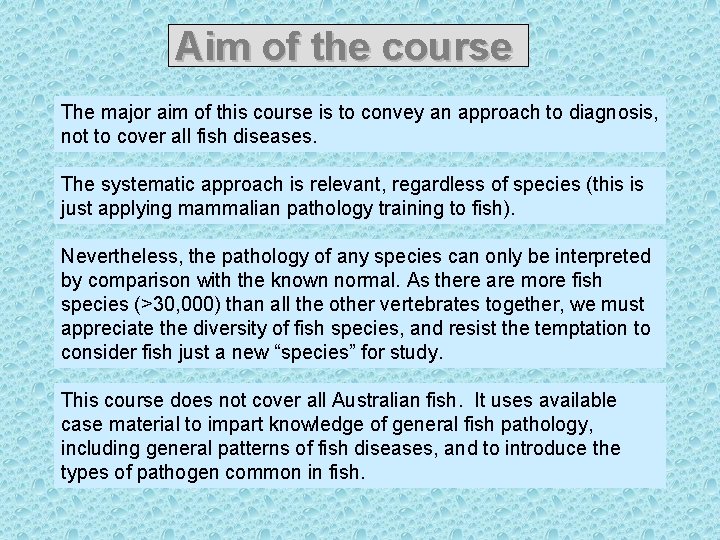 Aim of the course The major aim of this course is to convey an