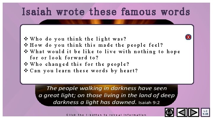 Isaiah wrote these famous words v Who do you think the light was? v