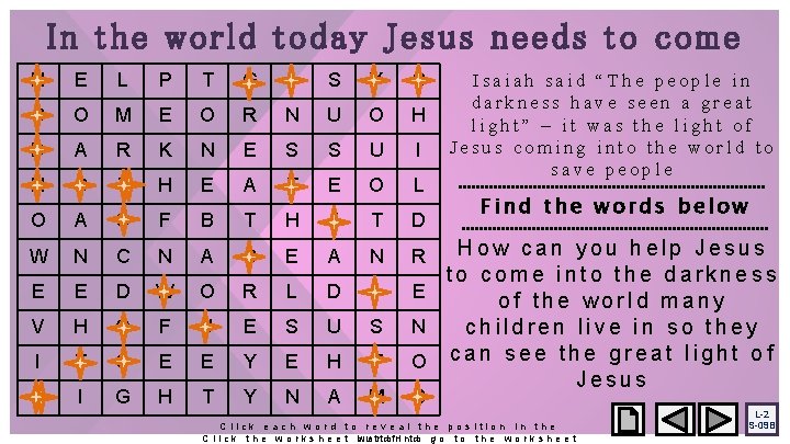 In the world today Jesus needs to come H E L P T G