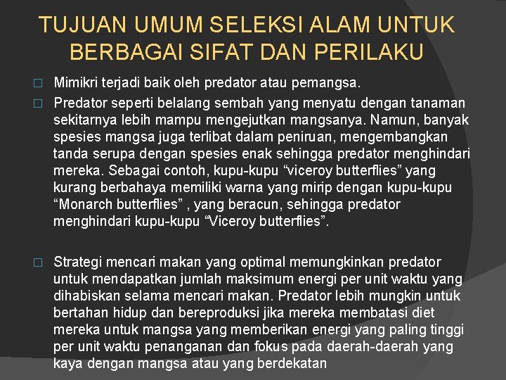 TUJUAN UMUM SELEKSI ALAM UNTUK BERBAGAI SIFAT DAN PERILAKU Mimikri terjadi baik oleh predator