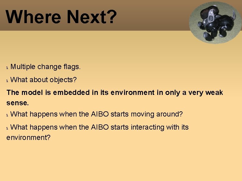 Where Next? Multiple change flags. What about objects? The model is embedded in its Where Next? Multiple change flags. What about objects? The model is embedded in its