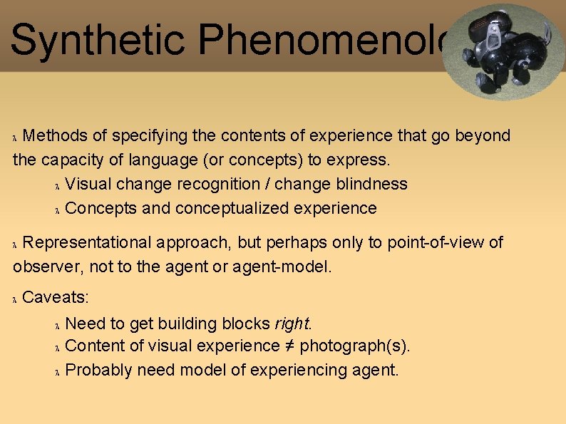 Synthetic Phenomenology Methods of specifying the contents of experience that go beyond the capacity Synthetic Phenomenology Methods of specifying the contents of experience that go beyond the capacity