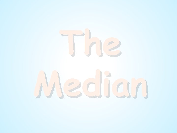 The Median 