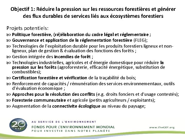 Objectif 1: Réduire la pression sur les ressources forestières et générer des flux durables