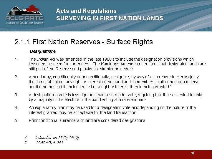 Acts and Regulations SURVEYING IN FIRST NATION LANDS 2. 1. 1 First Nation Reserves