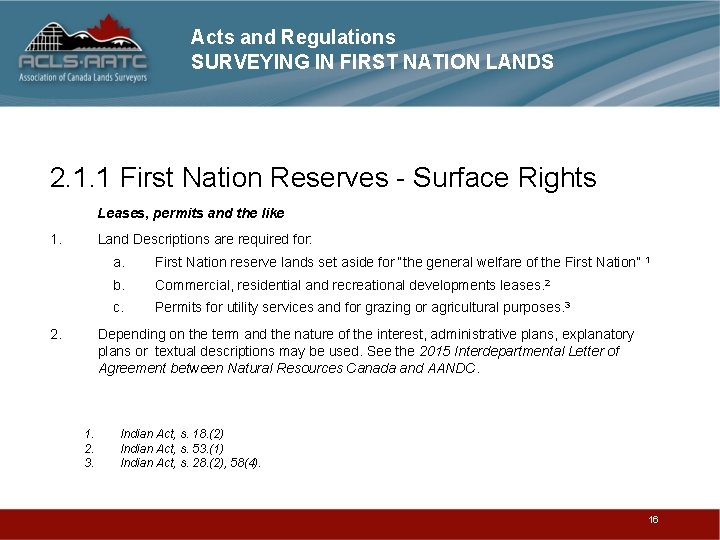 Acts and Regulations SURVEYING IN FIRST NATION LANDS 2. 1. 1 First Nation Reserves