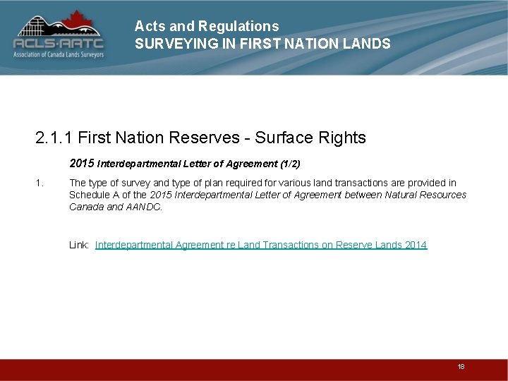 Acts and Regulations SURVEYING IN FIRST NATION LANDS 2. 1. 1 First Nation Reserves