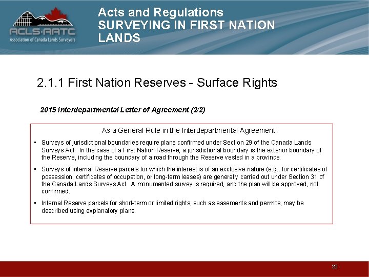 Acts and Regulations SURVEYING IN FIRST NATION LANDS 2. 1. 1 First Nation Reserves