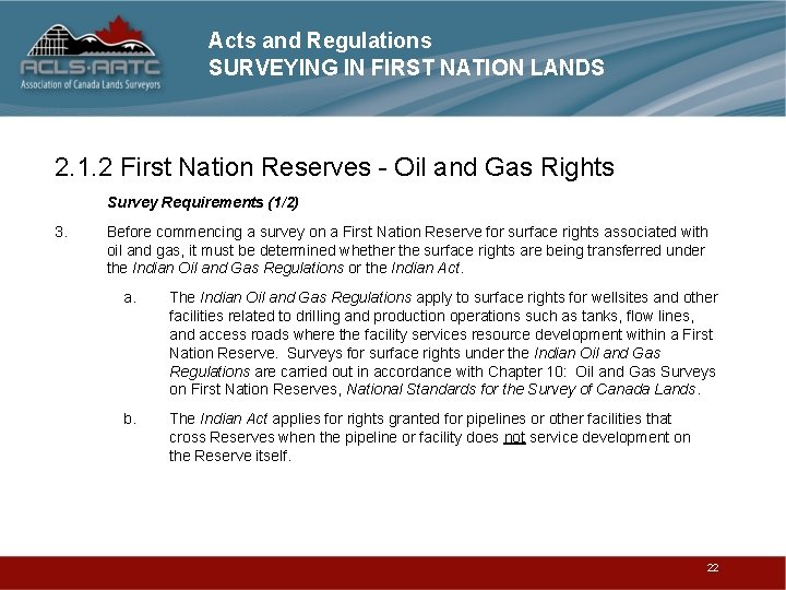 Acts and Regulations SURVEYING IN FIRST NATION LANDS 2. 1. 2 First Nation Reserves