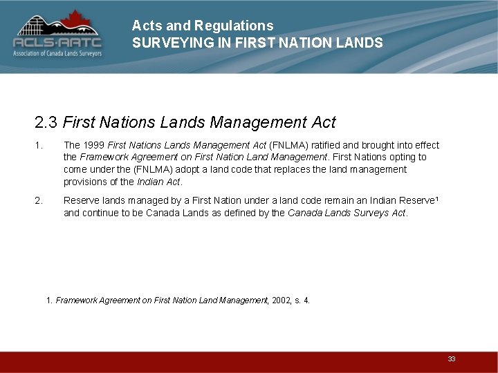 Acts and Regulations SURVEYING IN FIRST NATION LANDS 2. 3 First Nations Lands Management