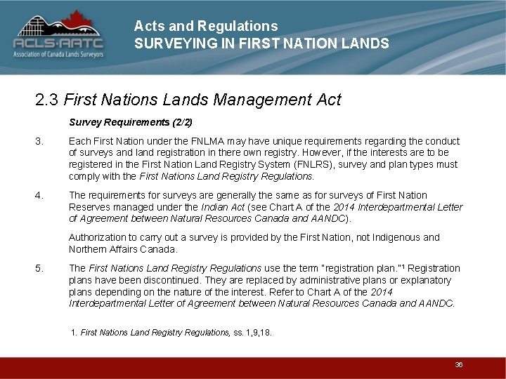 Acts and Regulations SURVEYING IN FIRST NATION LANDS 2. 3 First Nations Lands Management
