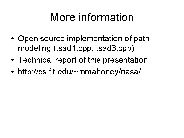 More information • Open source implementation of path modeling (tsad 1. cpp, tsad 3.