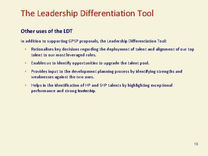 The Leadership Differentiation Tool Other uses of the LDT In addition to supporting GPSP