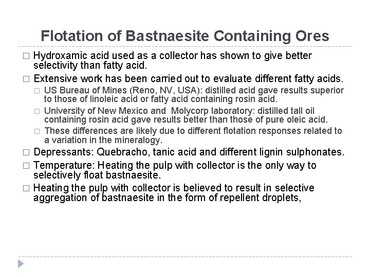 Flotation of Bastnaesite Containing Ores Hydroxamic acid used as a collector has shown to