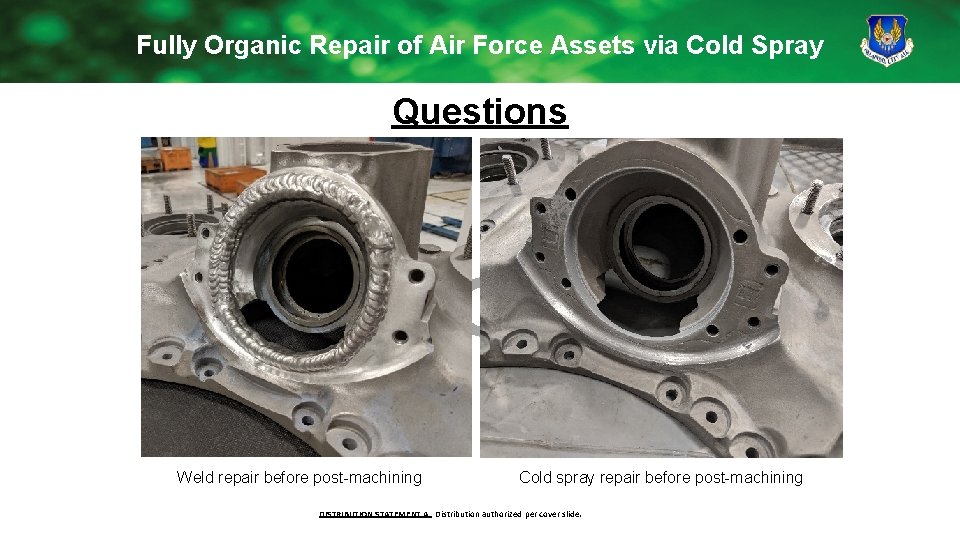 Fully Organic Repair of Air Force Assets via