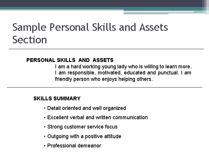 Sample Personal Skills and Assets Section PERSONAL SKILLS AND ASSETS I am a hard