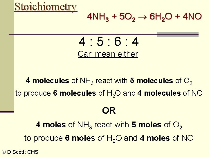 Stoichiometry 4 NH 3 + 5 O 2 6 H 2 O + 4