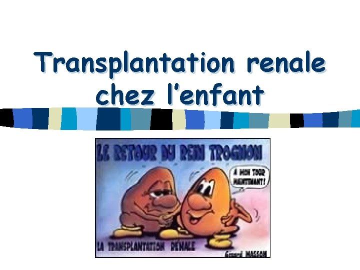 Transplantation renale chez l’enfant 