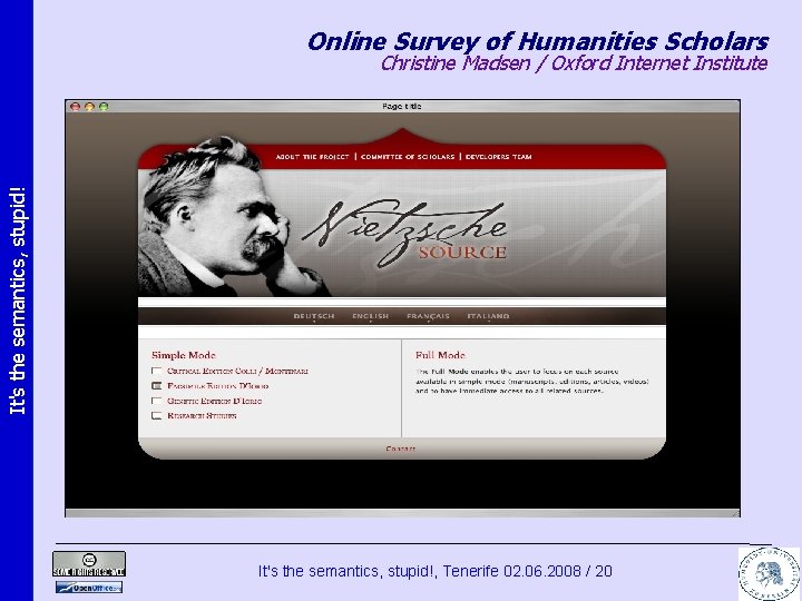 Online Survey of Humanities Scholars It's the semantics, stupid! Christine Madsen / Oxford Internet