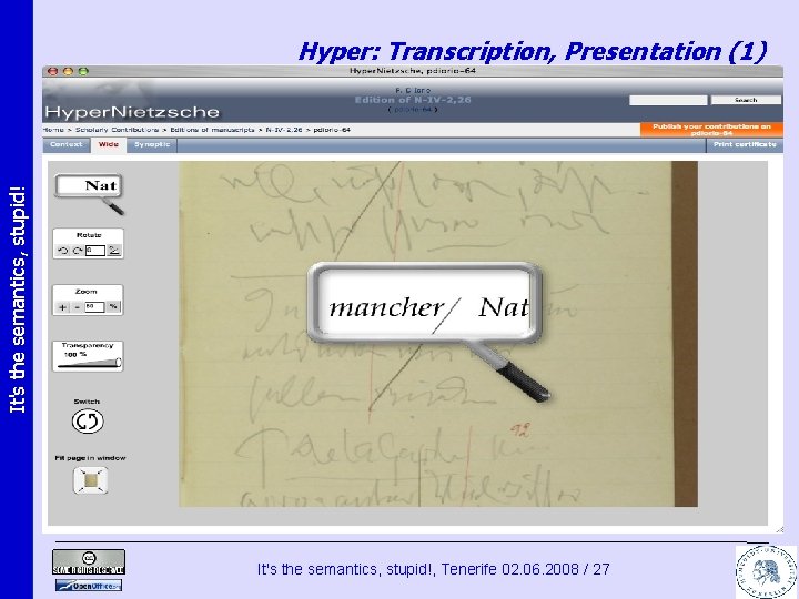 It's the semantics, stupid! Hyper: Transcription, Presentation (1) It's the semantics, stupid!, Tenerife 02.