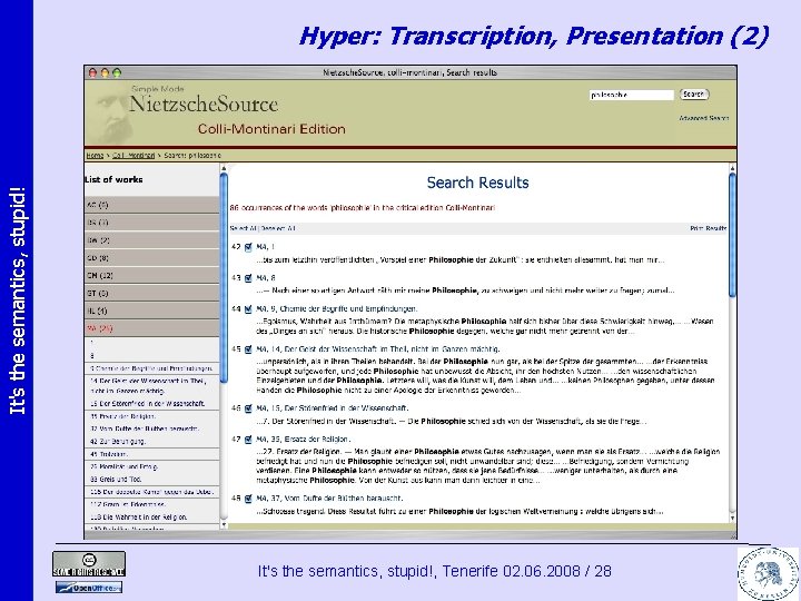 It's the semantics, stupid! Hyper: Transcription, Presentation (2) It's the semantics, stupid!, Tenerife 02.